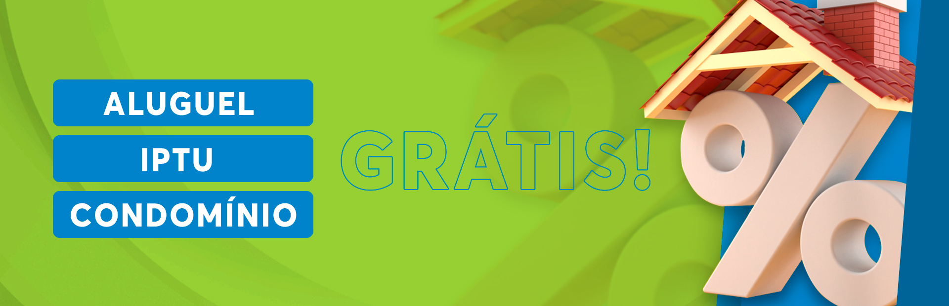 ALUGUEL GRÁTIS - IPTU GRÁTIS - CONDOMÍNIO GRÁTIS